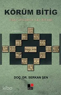 Körüm Bitig; Eski Uygurca Fal Kitabı
