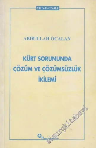 Kürt Sorununda Çözüm Ve Çözümsüzlük İkilemi -