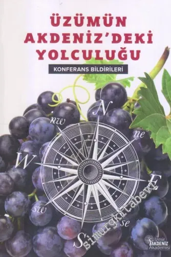 Üzüm'ün Akdeniz'deki Yolculuğu : Konferans Bildirileri -        2017