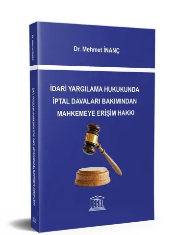 İdari Yargılama Hukukunda İptal Davaları Bakımından Mahkemeye Erişim H