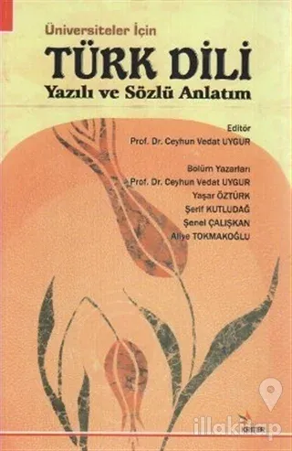 Üniversiteler İçin Türk Dili Yazılı ve Sözlü Anlatım