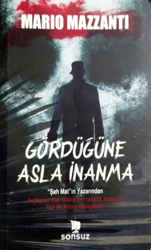 Gördüğüne Asla İnanma