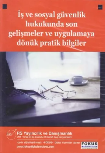 İş Ve Sosyal Güvenlik Hukukunda Son Gelişmeler Ve Uygulamaya Dönük Pratik Bilgiler Cd'li