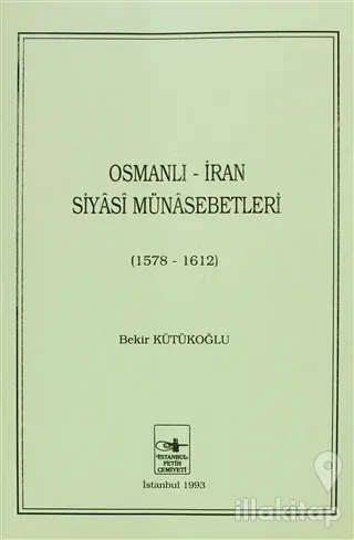 Osmanlı - İran Siyasi Münasebetleri