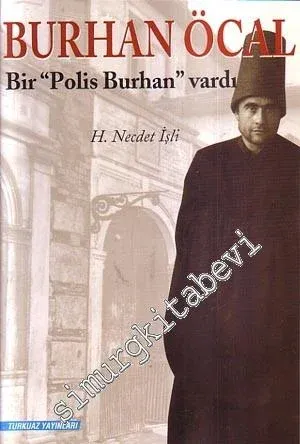 Burhan Öcal: Bir Polis Burhan Vardı
