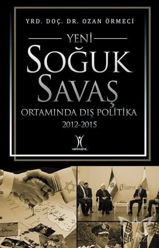 Yeni Soğuk Savaş Ortamında Dış Politika (2012-2015)