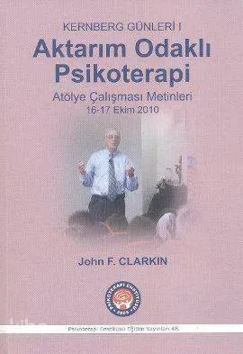 Aktarım Odaklı Psikoterapi; Kernberg Günleri 1