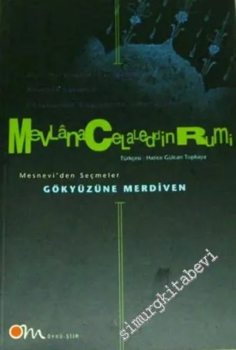Gökyüzüne Merdiven: Mesnevi'den Seçmeler -        2002
