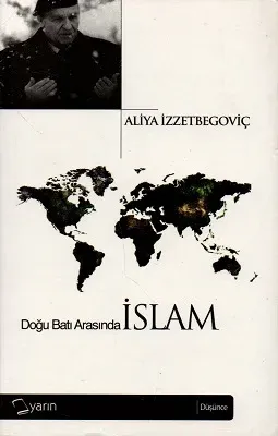 Doğu Batı Arasında İslam