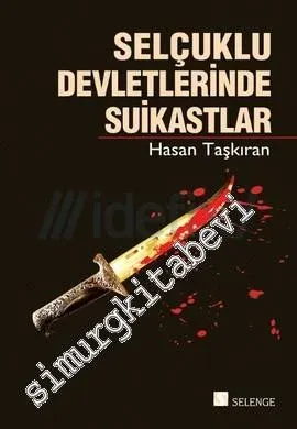 Selçuklu Devletlerinde Suikastlar -         2015