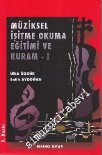 Müziksel İşitme, Okuma Eğitimi ve Kuram 1 -