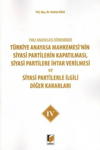 Türkiye Anayasa Mahkemesi'nin Siyasi Partilerin Kapatılması, Siyasi Partilere İhtar Verilmesi ( 4. )