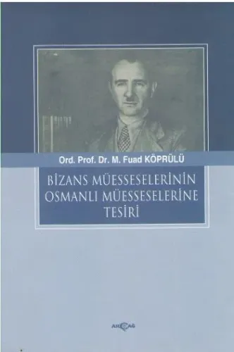Bizans Müesseselerinin Osmanlı Müesseselerine Tesiri