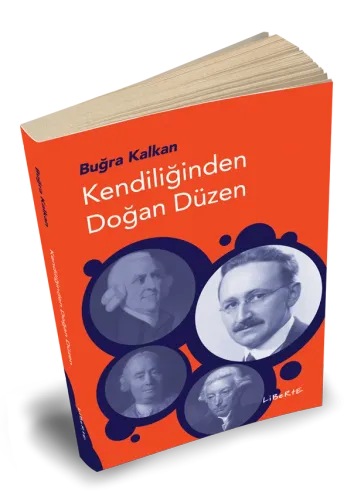 Kendiliğinden Doğan Düzen - Buğra Kalkan - Liberte Yayınları