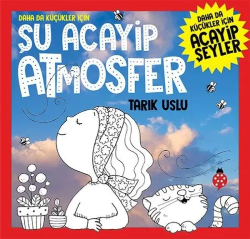 Şu Acayip Atmosfer;Daha da Küçükler İçin