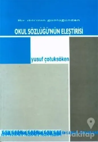 Okul Sözlüğünün Eleştirisi Bir Dilcinin Günlüğünden