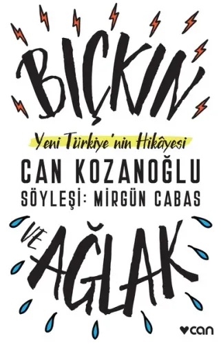 Bıçkın ve Ağlak; Yeni Türkiye'nin Hikâyesi