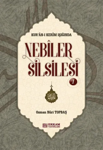 Nebiler Silsilesi -1- Osman Nuri Topbaş