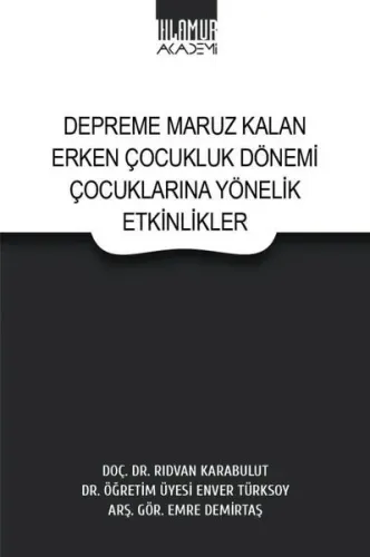 Depreme Maruz Kalan Erken Çocukluk Dönemi Çocuklarına Yönelik Etkinlikler