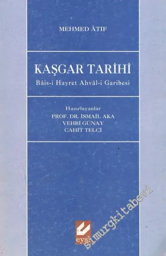 Kaşgar Tarihi: Bais - i Hayret Ahval - i Garibesi -        1998