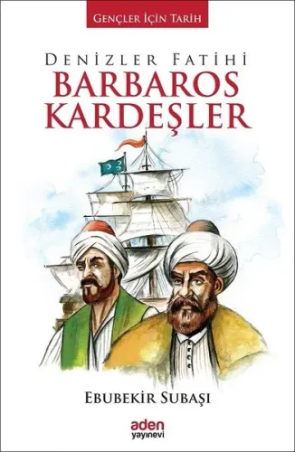 Denizler Fatihi Barbaros Kardeşler; Gençler İçin Tarih