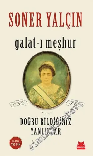 Galat-ı Meşhur: Doğru Bildiğiniz Yanlışlar -         2022