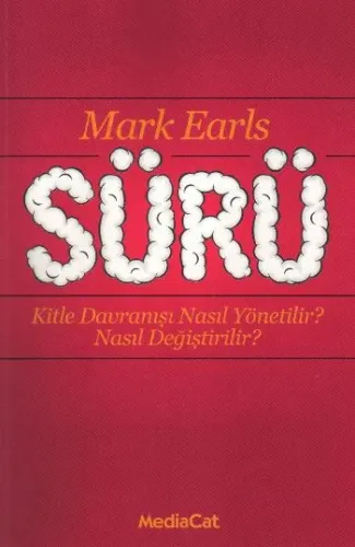 Sürü; Kitle Davranışı Nasıl Yönetilir? Nasıl Değiştirilir?