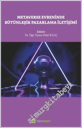 Metaverse Evreninde Bütünleşik Pazarlama İletişimi -         2022