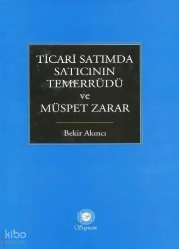 Ticari Satımda Satıcının Temerrüdü ve Müspet Zarar