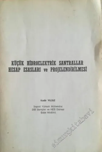 Küçük Hidroelektrik Santraller Hesap Esasları ve Projelendirilmesi -