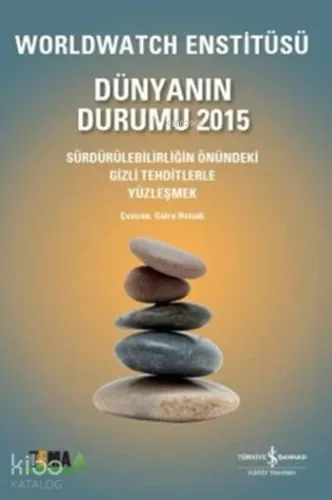 Dünyanın Durumu 2015; Sürdürülebilirliğin Önündeki Gizli Tehditlerle Yüzleşmek