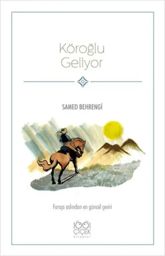 Köroğlu Geliyor (Farsça Aslından En güzel Çeviri)