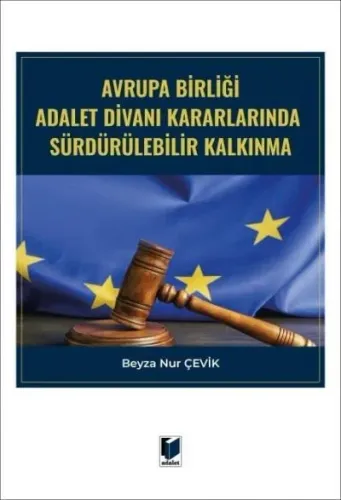 Avrupa Birliği Adalet Divanı Kararlarında Sürdürülebilir Kalkınma