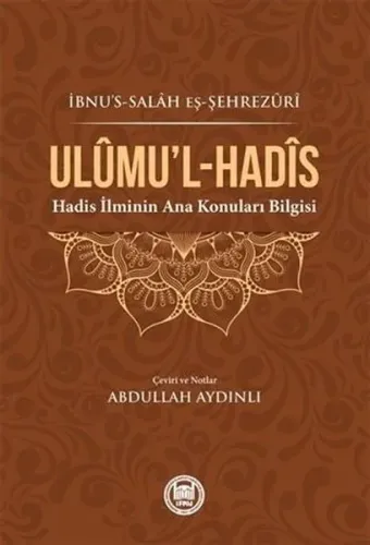 Ulumu'l - Hadis; (Hadis İlminin Ana Konuları Bilgisi)