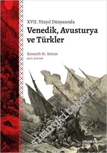 XVII. Yüzyıl Dünyasında Venedik, Avusturya ve Türkler -         2022