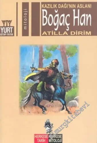 Kazılık Dağı'nın Aslanı Boğaç Han -        2003