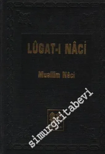 Lugat-i Naci TIPKIBASIM CİLTLİ -