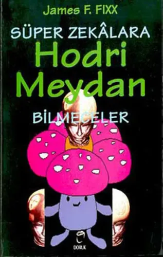 Süper Zekalara Hodri Meydan ! Bilmeceler