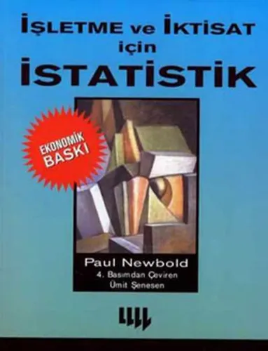 İşletme ve İktisat için İstatistik ;(Ekonomik Baskı) | Paul Newbold | 