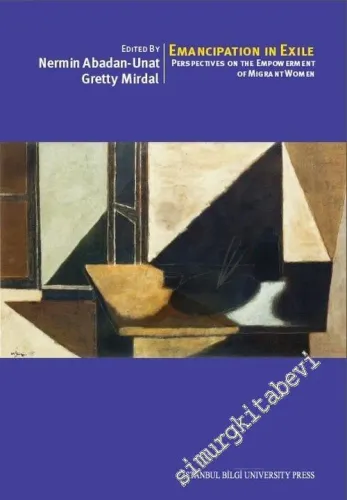 Emancipation In Exile: Perspectives On The Empowerment Of Migrant Women -         2015