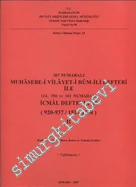 367 Numaralı Muhasebe - i Vilayet - i Rum - İli Defteri ile 114, 390 ve 101 Numaralı İcmal Defterleri (920- 937 / 1514 - 1530)  2 Cilt Tıpkıbasım -