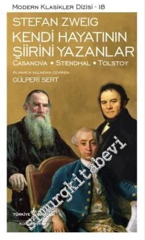 Kendi Hayatının Şiirini Yazanlar: Casanova Stendhal Tolstoy - Dünya Fikir Mimarları 3 -         2025