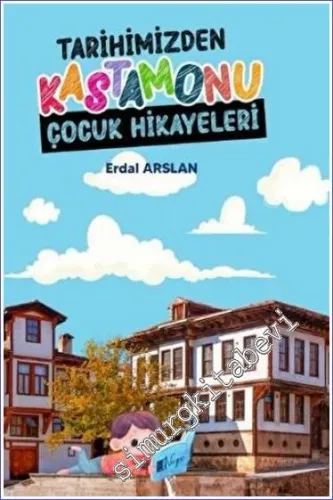 Tarihimizden Kastamonu Çocuk Hikayeleri
