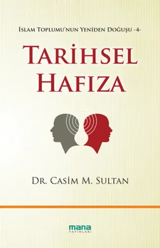 Tarihsel Hafıza; İslam Toplumu'nun Yeniden Doğuşu 4