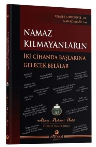 Namaz Kılmayanların İki Cihanda Başlarına Gelecek Belalar | benlikitap