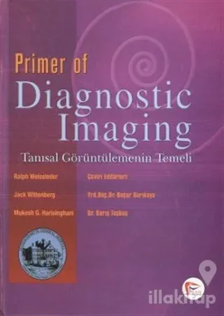 Primer of Diagnostic Imaging - Tanısal Görüntülemenin Temeli (Ciltli)
