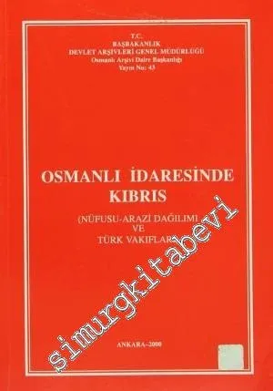 Osmanlı İdaresinde Kıbrıs (Nüfusu - Arazi Dağılımı ve Türk Vakıfları) -        2000