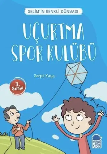 Uçurtma Spor Kulübü - Selimin Renkli Dünyası 3. Sınıf