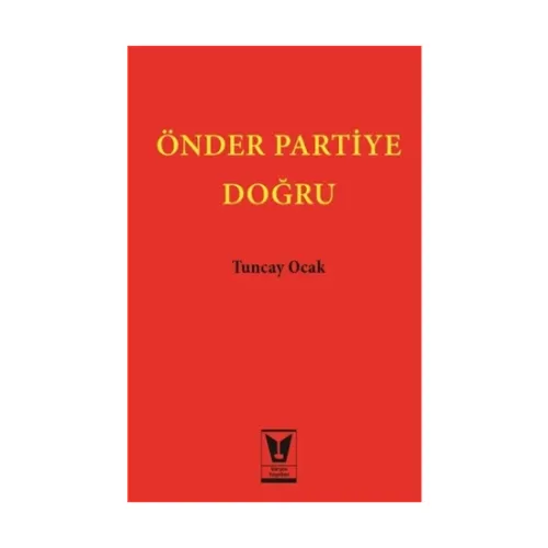 Önder Partiye Doğru
