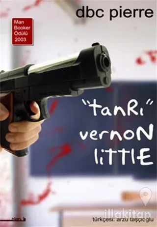 Tanrı Vernon Little Ölüm Huzurunda Yazılmış Bir 21. Yüzyıl Komedisi